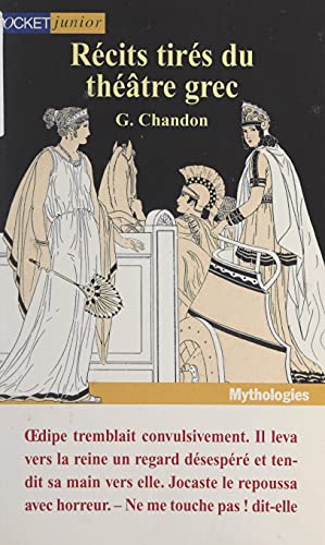 Récits tirés du théâtre grec: En supplément, L'Entracte : des pages de jeux pour entrer dans la légende (French Edition)