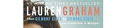 Talking As Fast As I Can: From Gilmore Girls to Gilmore Girls, and Everything in Between