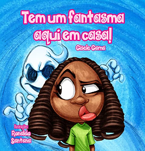 Tem um fantasma aqui em casa! (Sara e sua turma) (Portuguese Edition)