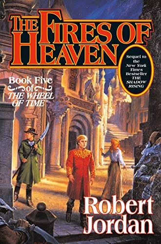 The Fires of heaven: Book Five of 'The Wheel of Time': 5/12