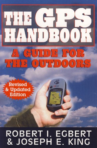 The GPS Handbook: A Guide for the Outdoors (English Edition)