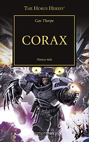 The Horus Heresy nº 40/54 Corax: Nunca más (Warhammer The Horus Heresy)