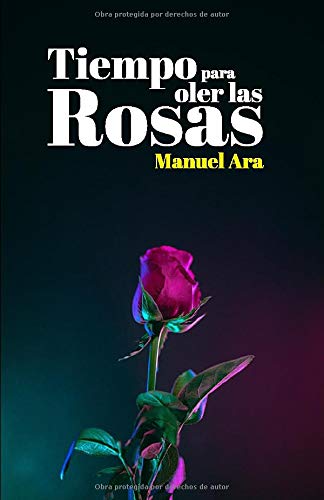 Tiempo para oler las rosas