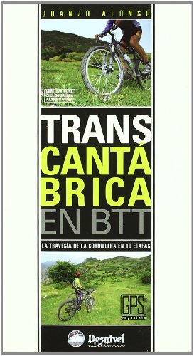 Transcatabrica en btt - la travesia de la cordillera en 10 etapas (Travesias En Btt)