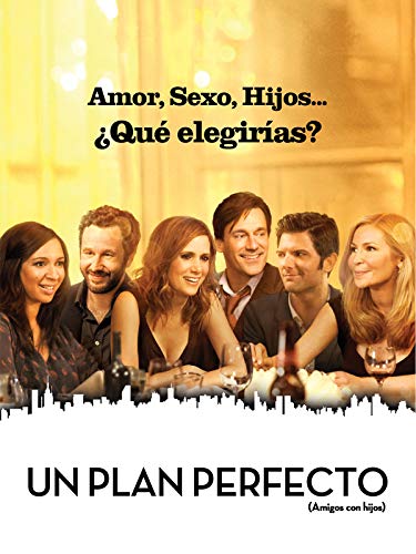 Un Plan Perfecto (Amigos con hijos)