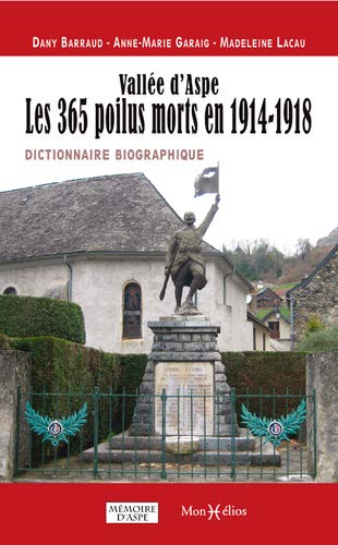 Vallée D'Aspe, Les 365 Poilus Morts: Les 365 poilus morts en 1914-1918 (A la (re)découverte du Temps P)