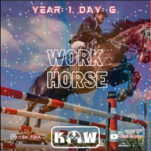 Work Horse [Explicit]