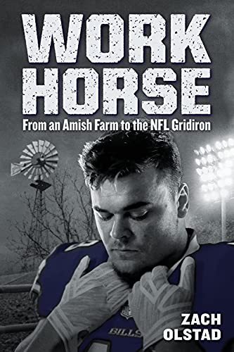 Work Horse: From an Amish Farm to the NFL Gridiron (English Edition)