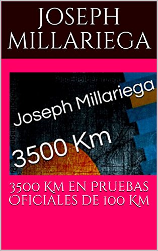 3500 Km en Pruebas Oficiales de 100 Km