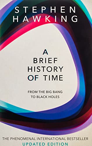 A Brief History Of Time: From Big Bang To Black Holes