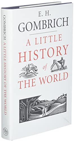 A Little History of the World (Little Histories)