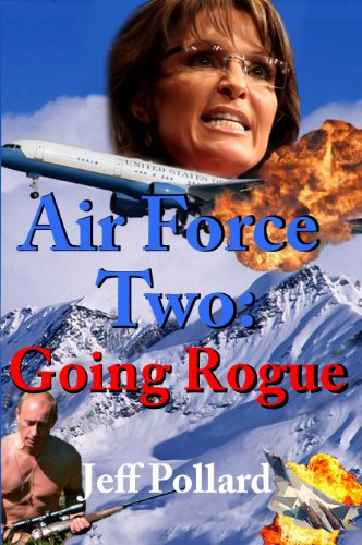 Air Force Two: Going Rogue (English Edition)