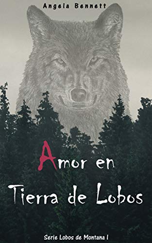 Amor en Tierra de Lobos (Lobos de Montana nº 1)