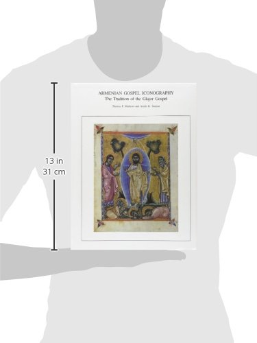 Armenian Gospel Iconography – The Tradition of the Glajor Gospel: 29 (Dumbarton Oaks Studies (HUP))