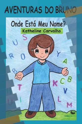 AVENTURAS DO BRUNO: Onde Está Meu Nome?