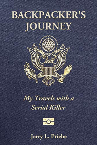 Backpacker's Journey: My Travels with a Serial Killer (English Edition)