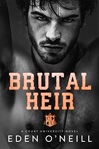 Brutal Heir: A Dark College Bully Romance (Court University Book 1) (English Edition)