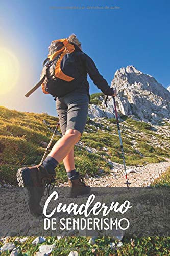 Cuaderno de senderismo: Es un diario que permite registrar excursiones y caminatas - Formato 16 x 23 cm con 102 páginas - Es el cuaderno ideal para los amantes del senderismo y excursionismo