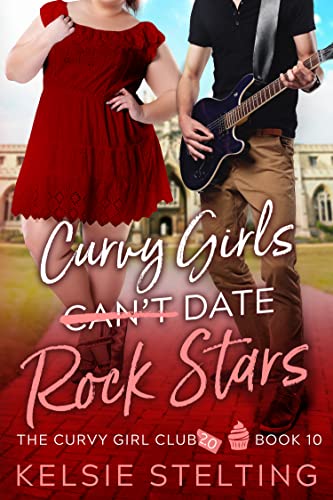 Curvy Girls Can't Date Rock Stars (The Curvy Girl Club Book 10) (English Edition)