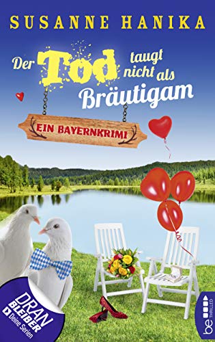 Der Tod taugt nicht als Bräutigam: Ein Bayernkrimi (Sofia und die Hirschgrund-Morde 12) (German Edition)