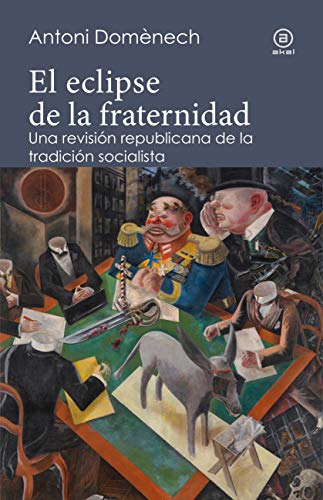 El eclipse de la fraternidad: Una revisión republicana de la tradición socialista: 8 (Reverso)