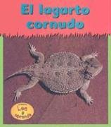 El Lagarto Cornudo = Horned Toads (Heinemann Lee Y Aprende/Heinemann Read and Learn (Spanish))