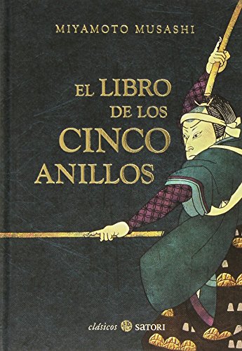 El Libro De Los Cinco Anillos (CLASICOS SATORI)