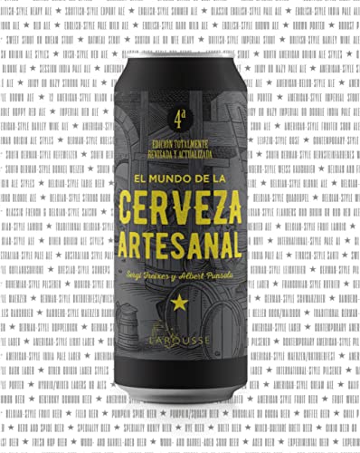 El mundo de la cerveza artesanal (LAROUSSE - Libros Ilustrados/ Prácticos - Gastronomía)