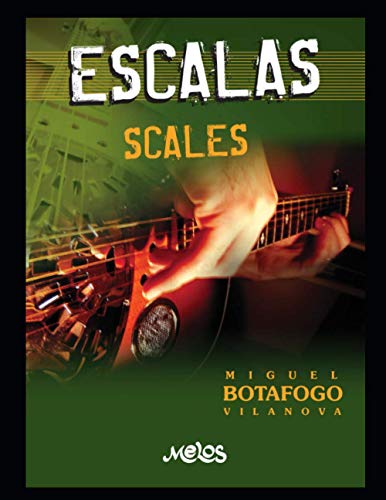 Escalas: El manual de las técnicas e improvisación más utilizadas en la guitarra para los géneros modernos