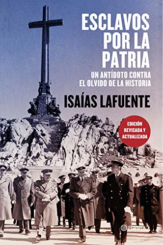 Esclavos por la patria: Un antídoto contra el olvido de la historia (No Ficción)