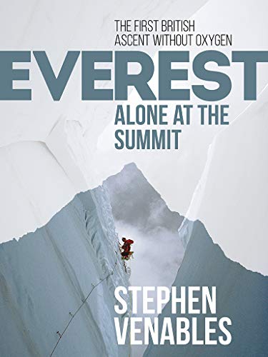 Everest: Alone at the Summit: The first British ascent without oxygen (Adrenaline) (English Edition)