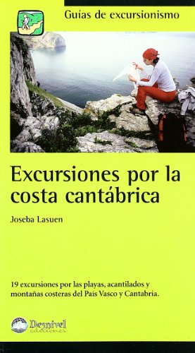 Excursiones por la costa cantabrica (Guias De Excursionismo)