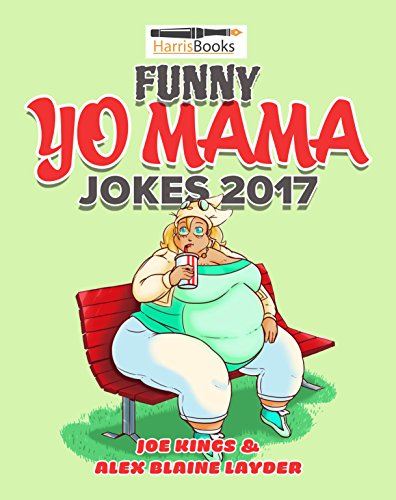 Funny Yo Mama Jokes 2017: Best Yo Mama Joke Book (English Edition)