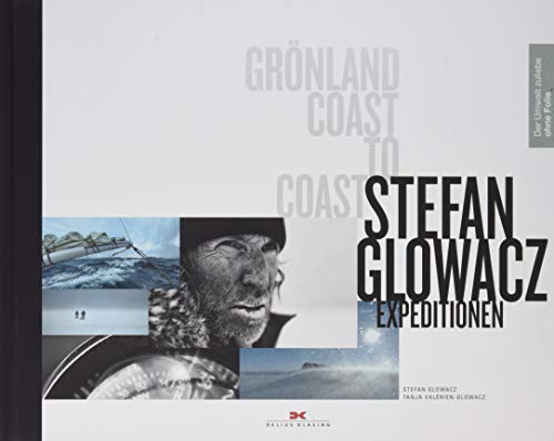 Grönland Coast to Coast: Stefan Glowacz Expeditionen