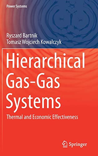 Hierarchical Gas-Gas Systems: Thermal and Economic Effectiveness (Power Systems)