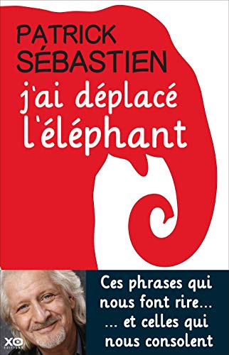 J'ai déplacé l'éléphant (French Edition)