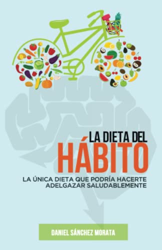 La dieta del hábito: La única dieta que podría hacerte adelgazar saludablemente