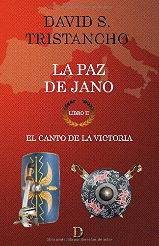 La paz de Jano: Libro II. El canto de la victoria