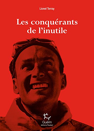 Les Conquérants de l'inutile (Guérin) (French Edition)