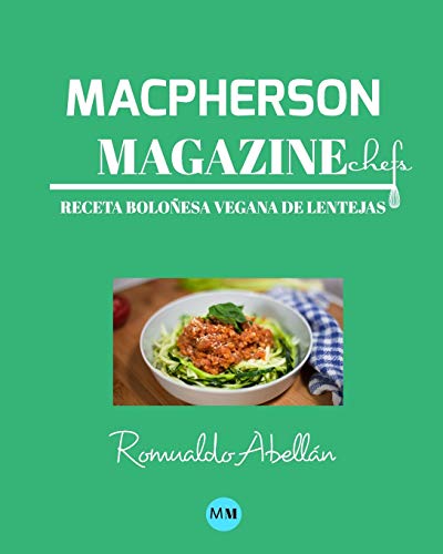Macpherson Magazine Chef's - Receta Boloñesa vegana de lentejas