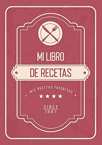 Mi Libro de recetas: Libro de Recetas en Blanco | Mis Recetas Favoritas - Libro de recetas mis platos - En blanco para crear tus propios platos cuadernos receta