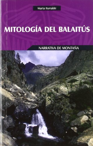 Mitologia del balaitus (Narrativa De Montaña)