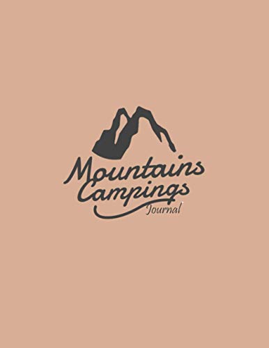 Mountains Campings Journal: Camping Diary or Gift for Campers,Capture Memories,Record Your Adventures,Camping Journals 8.5X11 In,120 Pages