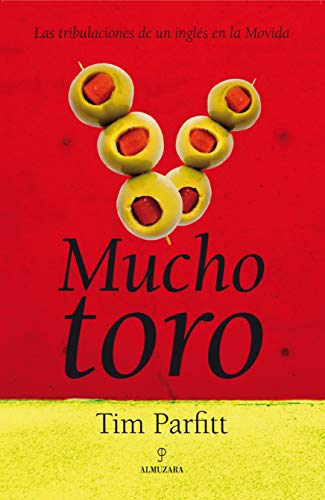 Mucho Toro: Las tribulaciones de un inglés en la movida