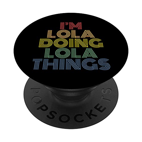 Nombre personalizado de I'm Lola Doing Lola Things PopSockets PopGrip Intercambiable