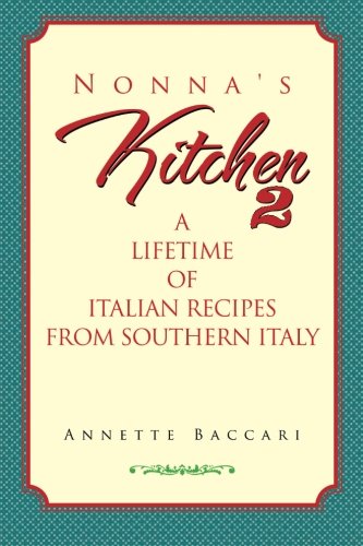 Nonna's Kitchen 2 by Annette Baccari: Volume 2 (Nonna's Kitchen by Annette Baccari)