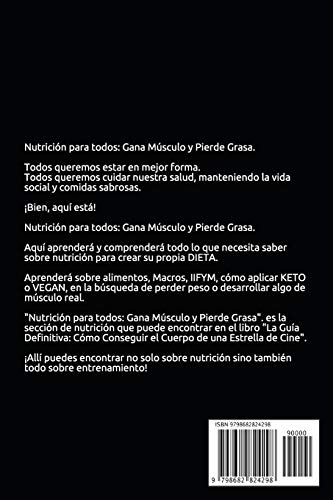 Nutrición para todos.: Gana Músculo y Pierde Grasa.