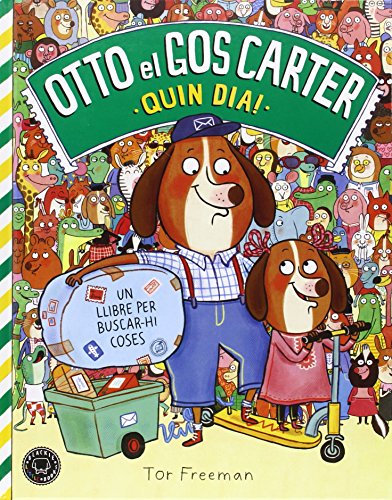 Otto el gos carter. Quin dia!: Un llibre per buscar-hi coses