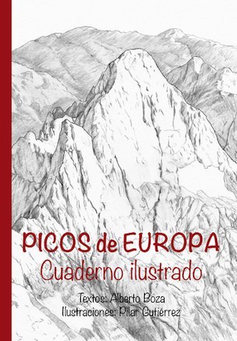 Picos de Europa. Cuaderno ilustrado. (Ediciones Cordillera Cantábrica)