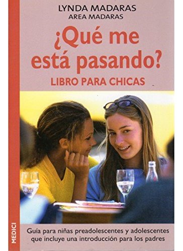 ¿QUE ME ESTA PASANDO? LIBRO PARA CHICAS (NIÑOS Y ADOLESCENTES)